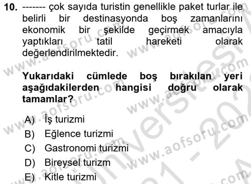 Genel Turizm Bilgisi Dersi 2021 - 2022 Yılı (Vize) Ara Sınav Soruları 10. Soru