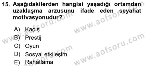 Genel Turizm Bilgisi Dersi 2021 - 2022 Yılı (Vize) Ara Sınav Soruları 15. Soru