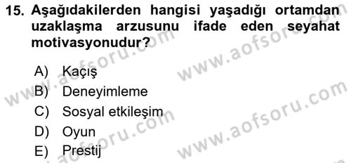 Genel Turizm Bilgisi Dersi 2023 - 2024 Yılı (Vize) Ara Sınav Soruları 15. Soru