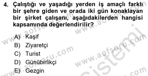 Genel Turizm Bilgisi Dersi 2023 - 2024 Yılı (Vize) Ara Sınav Soruları 4. Soru