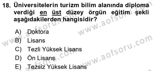 Genel Turizm Bilgisi Dersi 2023 - 2024 Yılı (Final) Dönem Sonu Sınav Soruları 18. Soru