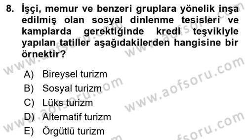 Genel Turizm Bilgisi Dersi 2024 - 2025 Yılı (Vize) Ara Sınav Soruları 8. Soru