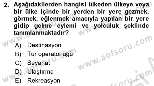 Genel Turizm Bilgisi Dersi 2025 - 2026 Yılı Yaz Okulu Sınav Soruları 2. Soru