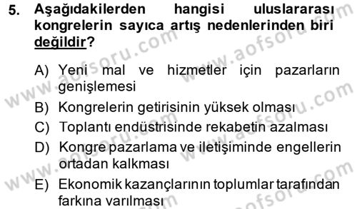 Kongre ve Etkinlik Yönetimi Dersi 2014 - 2015 Yılı Tek Ders Sınav Soruları 5. Soru