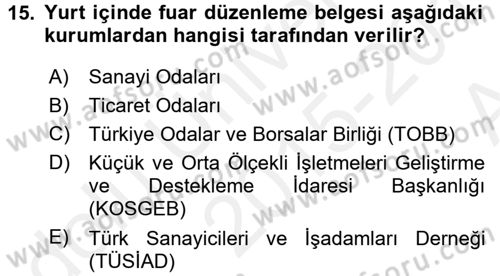 Kongre ve Etkinlik Yönetimi Dersi 2015 - 2016 Yılı (Vize) Ara Sınav Soruları 15. Soru