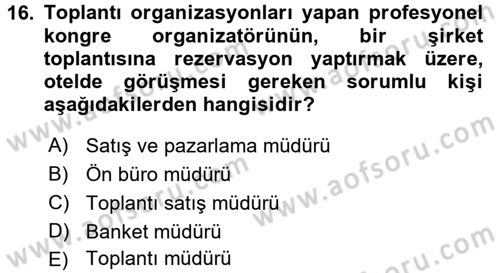 Kongre ve Etkinlik Yönetimi Dersi 2015 - 2016 Yılı Tek Ders Sınavı 16. Soru