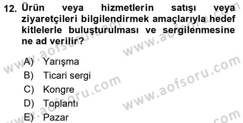 Kongre ve Etkinlik Yönetimi Dersi 2016 - 2017 Yılı 3 Ders Sınavı 12. Soru