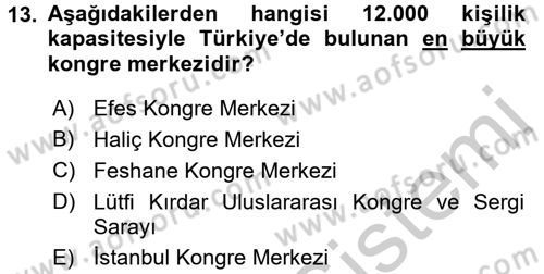 Kongre ve Etkinlik Yönetimi Dersi 2016 - 2017 Yılı 3 Ders Sınav Soruları 13. Soru