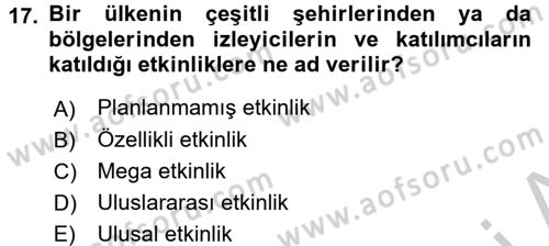 Kongre ve Etkinlik Yönetimi Dersi 2016 - 2017 Yılı 3 Ders Sınav Soruları 17. Soru