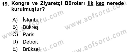 Kongre ve Etkinlik Yönetimi Dersi 2016 - 2017 Yılı (Vize) Ara Sınav Soruları 19. Soru