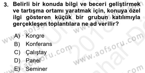 Kongre ve Etkinlik Yönetimi Dersi 2018 - 2019 Yılı (Vize) Ara Sınav Soruları 3. Soru