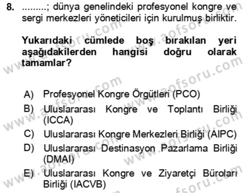 Kongre ve Etkinlik Yönetimi Dersi Yaz Okulu Sınavı Deneme Sınav Soruları 8. Soru