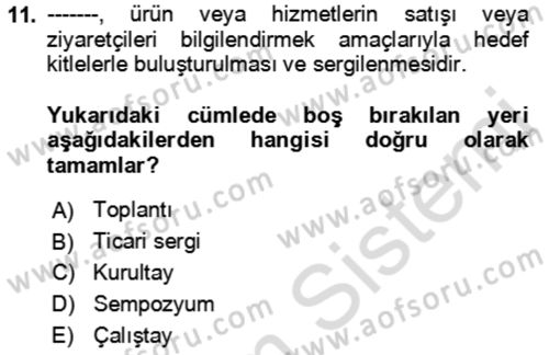 Kongre ve Etkinlik Yönetimi Dersi 2022 - 2023 Yılı Yaz Okulu Sınav Soruları 11. Soru