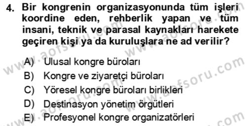 Kongre ve Etkinlik Yönetimi Dersi 2022 - 2023 Yılı Yaz Okulu Sınav Soruları 4. Soru