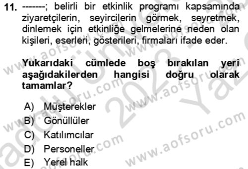 Kongre ve Etkinlik Yönetimi Dersi 2023 - 2024 Yılı Yaz Okulu Sınav Soruları 11. Soru