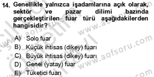Kongre ve Etkinlik Yönetimi Dersi 2023 - 2024 Yılı Yaz Okulu Sınav Soruları 14. Soru
