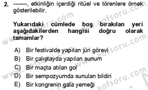 Kongre ve Etkinlik Yönetimi Dersi Yaz Okulu Sınavı Deneme Sınav Soruları 2. Soru