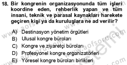 Kongre ve Etkinlik Yönetimi Dersi 2024 - 2025 Yılı (Vize) Ara Sınav Soruları 18. Soru