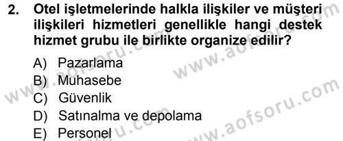 Otel İşletmelerinde Destek Hizmetleri Dersi 2012 - 2013 Yılı (Vize) Ara Sınav Soruları 2. Soru