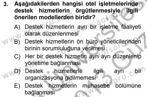 Otel İşletmelerinde Destek Hizmetleri Dersi 2012 - 2013 Yılı (Vize) Ara Sınav Soruları 3. Soru