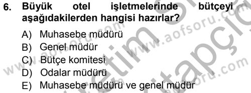 Otel İşletmelerinde Destek Hizmetleri Dersi 2012 - 2013 Yılı (Vize) Ara Sınav Soruları 6. Soru