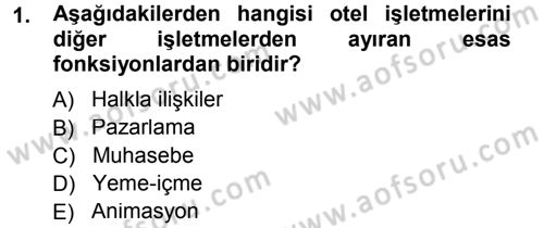 Otel İşletmelerinde Destek Hizmetleri Dersi 2012 - 2013 Yılı (Final) Dönem Sonu Sınav Soruları 1. Soru