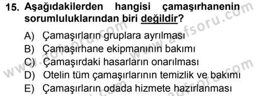 Otel İşletmelerinde Destek Hizmetleri Dersi 2012 - 2013 Yılı (Final) Dönem Sonu Sınav Soruları 15. Soru