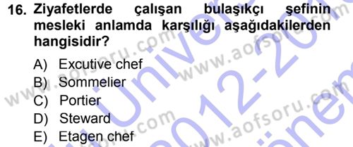 Otel İşletmelerinde Destek Hizmetleri Dersi 2012 - 2013 Yılı (Final) Dönem Sonu Sınav Soruları 16. Soru