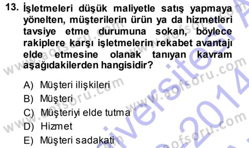 Otel İşletmelerinde Destek Hizmetleri Dersi 2013 - 2014 Yılı (Vize) Ara Sınav Soruları 13. Soru