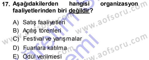 Otel İşletmelerinde Destek Hizmetleri Dersi 2013 - 2014 Yılı (Vize) Ara Sınav Soruları 17. Soru