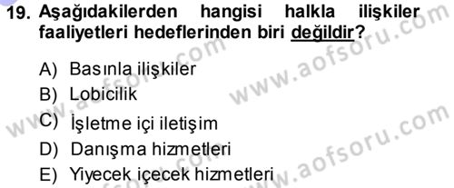 Otel İşletmelerinde Destek Hizmetleri Dersi 2013 - 2014 Yılı (Vize) Ara Sınav Soruları 19. Soru