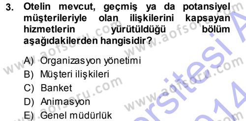 Otel İşletmelerinde Destek Hizmetleri Dersi 2013 - 2014 Yılı (Vize) Ara Sınav Soruları 3. Soru