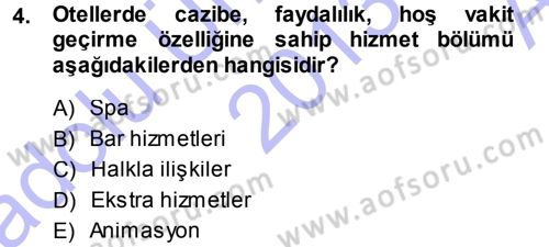 Otel İşletmelerinde Destek Hizmetleri Dersi 2013 - 2014 Yılı (Vize) Ara Sınav Soruları 4. Soru