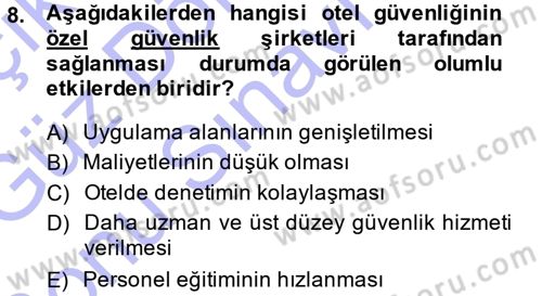 Otel İşletmelerinde Destek Hizmetleri Dersi 2013 - 2014 Yılı (Final) Dönem Sonu Sınav Soruları 8. Soru
