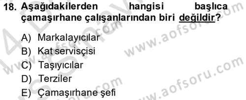 Otel İşletmelerinde Destek Hizmetleri Dersi 2013 - 2014 Yılı Tek Ders Sınav Soruları 18. Soru