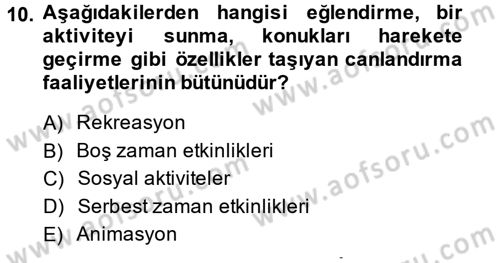 Otel İşletmelerinde Destek Hizmetleri Dersi 2014 - 2015 Yılı Tek Ders Sınav Soruları 10. Soru