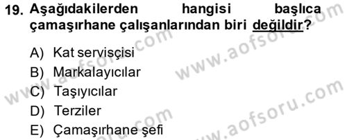 Otel İşletmelerinde Destek Hizmetleri Dersi 2014 - 2015 Yılı Tek Ders Sınav Soruları 19. Soru
