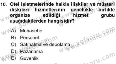 Otel İşletmelerinde Destek Hizmetleri Dersi 2015 - 2016 Yılı (Vize) Ara Sınav Soruları 10. Soru