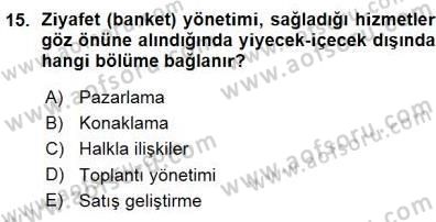 Otel İşletmelerinde Destek Hizmetleri Dersi 2015 - 2016 Yılı (Vize) Ara Sınav Soruları 15. Soru