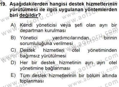 Otel İşletmelerinde Destek Hizmetleri Dersi 2015 - 2016 Yılı (Vize) Ara Sınav Soruları 19. Soru