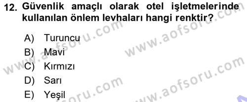 Otel İşletmelerinde Destek Hizmetleri Dersi 2015 - 2016 Yılı (Final) Dönem Sonu Sınav Soruları 12. Soru