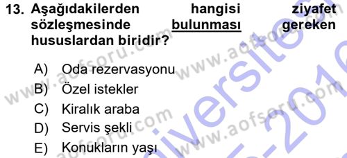 Otel İşletmelerinde Destek Hizmetleri Dersi 2015 - 2016 Yılı (Final) Dönem Sonu Sınav Soruları 13. Soru