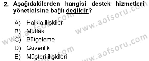 Otel İşletmelerinde Destek Hizmetleri Dersi 2015 - 2016 Yılı (Final) Dönem Sonu Sınav Soruları 2. Soru