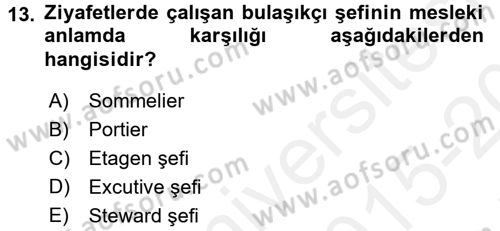 Otel İşletmelerinde Destek Hizmetleri Dersi 2015 - 2016 Yılı Tek Ders Sınav Soruları 13. Soru