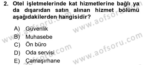 Otel İşletmelerinde Destek Hizmetleri Dersi 2015 - 2016 Yılı Tek Ders Sınav Soruları 2. Soru