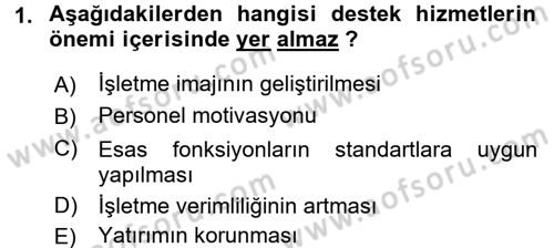 Otel İşletmelerinde Destek Hizmetleri Dersi 2016 - 2017 Yılı 3 Ders Sınav Soruları 1. Soru