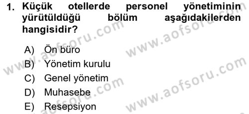 Otel İşletmelerinde Destek Hizmetleri Dersi 2016 - 2017 Yılı (Final) Dönem Sonu Sınav Soruları 1. Soru
