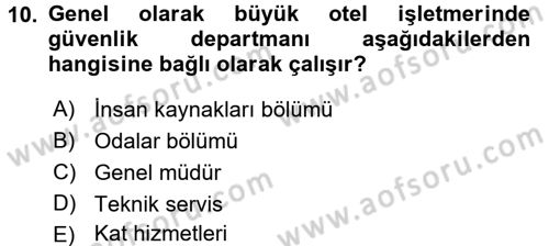 Otel İşletmelerinde Destek Hizmetleri Dersi 2016 - 2017 Yılı (Final) Dönem Sonu Sınav Soruları 10. Soru