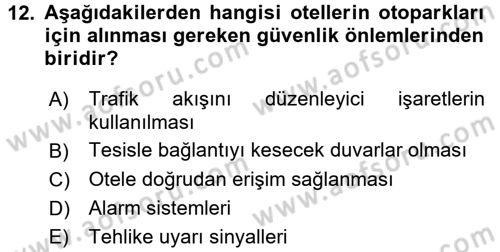 Otel İşletmelerinde Destek Hizmetleri Dersi 2016 - 2017 Yılı (Final) Dönem Sonu Sınav Soruları 12. Soru