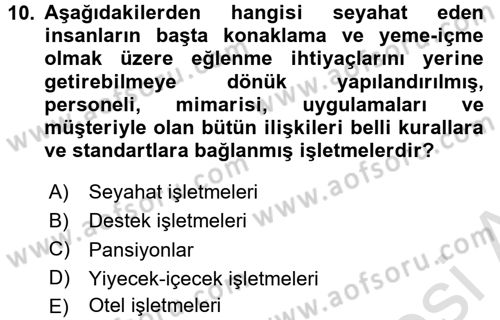 Otel İşletmelerinde Destek Hizmetleri Dersi 2017 - 2018 Yılı (Vize) Ara Sınav Soruları 10. Soru